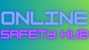  Online Safety Hub